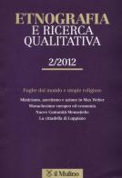 Etnografia e ricerca qualitativa (2012) vol.2 edito da Il Mulino