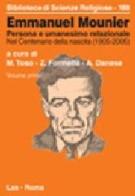 Emmanuel Mounier. Persona e umanesimo relazionale vol.1 di Mario Toso, Zbigniew Formella, Attilio Danese edito da LAS