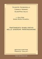 Trattamento riabilitativo nelle sindromi parkinsoniane di Giuseppe Gambardella, Carmela Ferraro, Giuseppina Salvo edito da Mario Vallone