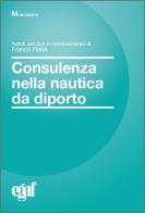Consulenza nella nautica da diporto edito da Egaf