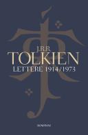 Lettere (1914-1973) di John R. R. Tolkien edito da Bompiani