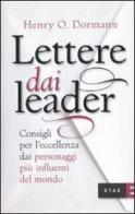 Lettere dai leader. Consigli per l'eccellenza dai personaggi più influenti del mondo di Henry O. Dormann edito da Rizzoli