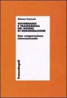 Governance e trasparenza nei sistemi di remunerazione. Una comparazione internazionale di Simona Franzoni edito da Franco Angeli