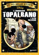 Il commissario Topalbano e altri polizieschi edito da Disney Libri