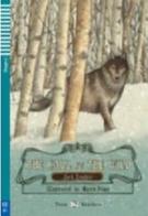 The call of the wild. Con File audio per il download. Con Contenuto digitale per accesso on line di Jack London edito da ELI