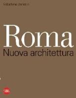 Roma. Nuova architettura. Ediz. italiana e inglese di Sebastiano Brandolini edito da Skira