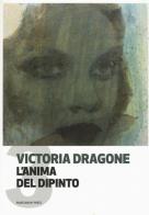 L' anima del dipinto vol.3 di Victoria Dragone edito da Marcianum Press