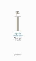 Il poeta ricomparso di Maurizio Terzetti edito da LuoghInteriori