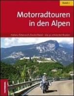 Motoradtouren in den Alpen vol.2 edito da Tappeiner