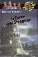 La torre dello stregone. La banda dei giovani detective di Thomas Brezina edito da Hobby & Work Publishing