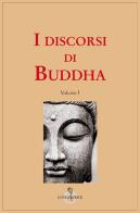 I discorsi di Buddha edito da Luni Editrice