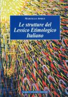Le strutture del lessico etimologico italiano di Marcello Aprile edito da Congedo