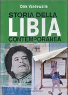 Storia della Libia contemporanea di Dirk Vandewalle edito da Salerno