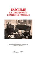 Fascisme. La libre pensée contre le fascisme edito da AGA Editrice