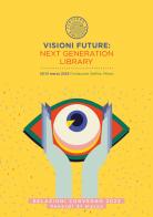 Visioni future: Next Generation Library. Relazioni Convegno 2023. Giovedi 30 marzo edito da Editrice Bibliografica