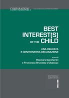 Best interest(s) of the child. Una delicata e controversa declinazione edito da Editoriale Scientifica