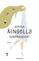 Sorprendimi! di Sophie Kinsella edito da Mondadori