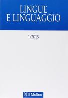 Lingue e linguaggio (2015) vol.1 edito da Il Mulino
