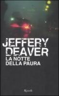 La notte della paura di Jeffery Deaver edito da Rizzoli