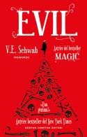 Evil di V. E. Schwab edito da Newton Compton Editori