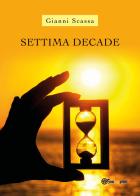 Settima decade di Gianni Scassa edito da Youcanprint