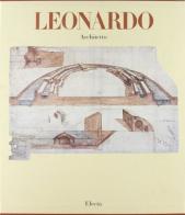 Leonardo architetto di Carlo Pedretti edito da Mondadori Electa