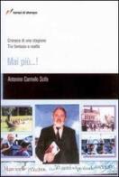 Mai più...! Cronaca di una stagione. Tra fantasia e realtà di Antonino Scifo edito da Lampi di Stampa