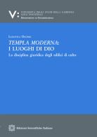 Templa moderna: i luoghi di Dio. La disciplina giuridica degli edifici di culto di Ludovica Decimo edito da Edizioni Scientifiche Italiane