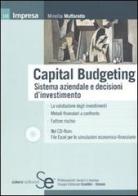Capital budgeting. Sistema aziendale e decisioni d'investimento. Con CD-ROM di Mirella Muffarotto edito da Sistemi Editoriali
