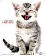 Kittens & kittens di Jane Burton edito da White Star