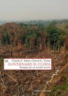 Governare il clima. Strategie per un mondo incerto di Charles F. Sabel, David G. Victor edito da Donzelli