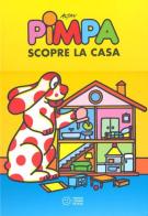 Pimpa scopre la casa. Ediz. a colori