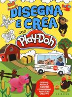 Disegna e crea con Play-Doh edito da Gribaudo