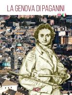 La Genova di Paganini. Guida alla città. Ediz. italiana e inglese edito da SAGEP