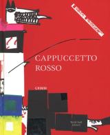 Cappuccetto Rosso. Ediz. illustrata di Filippo Brunello edito da Nord-Sud