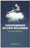Confessioni di uno spammer di Claudio Morici edito da E/O