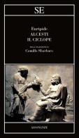 Alcesti-Il Ciclope. Testo greco a fronte di Euripide edito da SE