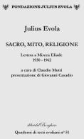 Sacro, mito, religione. Lettere a Mircea Eliade 1930-1962 di Julius Evola edito da Pagine