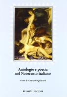 Antologie e poesie nel Novecento italiano edito da Bulzoni