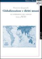Globalizzazione e diritti umani. Il commercio dei servizi nella WTO di Francesca Spagnuolo edito da Plus