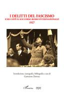 I delitti del fascismo (Che cos'è il Soccorso Rosso Internazionale). 1927 edito da AGA Editrice