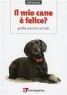 Il mio cane è felice? Giochi, esercizi e astuzie di Joël Dehasse edito da Point Veterinaire Italie