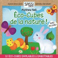 Les eco-cubes de la nature. Ediz. illustrata di Mathew Neil edito da Sassi