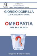 Omeopatia dal 1810 al 2019 di Giorgio Dobrilla, Alessandro Cimino edito da C'era una Volta