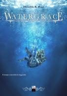 Watergrace di Hendrik R. Rose edito da DZ Edizioni