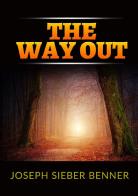 The way out di Joseph Sieber Benner edito da StreetLib