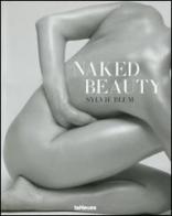 Sylvie Blum. Naked beauty. Ediz. multilingue edito da TeNeues