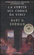 La verità sul Codice da Vinci di Bart D. Ehrman edito da Mondadori
