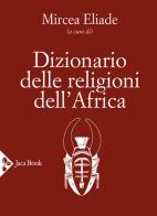 Dizionario delle religioni dell'Africa edito da Jaca Book