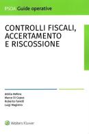 Controlli fiscali, accertamento e riscossione di Attilio Befera, Marco Di Capua, Roberto Fanelli edito da Ipsoa